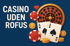 Spil Online Casino Uden Rofus