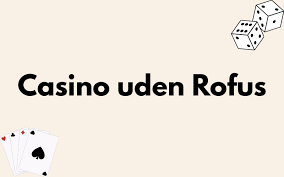 Udenlandsk Casino Uden ROFUS Din Guide til Spil uden Begrænsninger 1559989347